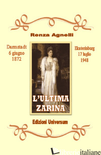 ULTIMA ZARINA (L') - AGNELLI RENZA; CAMPISI G. (CUR.)