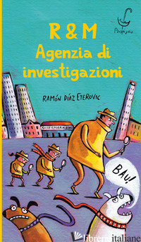 R&M. AGENZIA DI INVESTIGAZIONI - DIAZ ETEROVIC RAMON