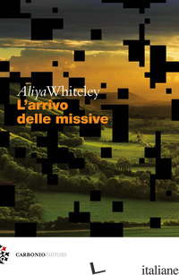 ARRIVO DELLE MISSIVE (L') - WHITELEY ALIYA