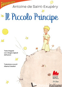 PICCOLO PRINCIPE (IL) - SAINT-EXUPERY ANTOINE DE; CRISTOFORI A. (CUR.)