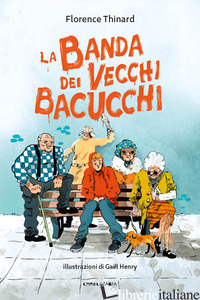 BANDA DEI VECCHI BACUCCHI (LA) - THINARD FLORENCE
