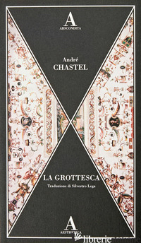 GROTTESCA (LA) - CHASTEL ANDRE'