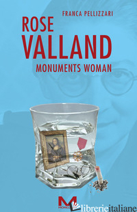 ROSE VALLAND. MONUMENTS WOMAN - PELLIZZARI FRANCA