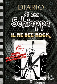 DIARIO DI UNA SCHIAPPA. IL RE DEL ROCK - KINNEY JEFF