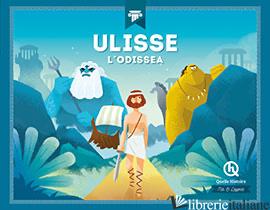 ULISSE. L'ODISSEA - CRETE' PATRICIA; BARON PIERRE; GUALANDRI ERIKA