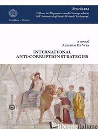 INTERNATIONAL ANTI-CORRUPTION STRATEGIE - DE VITA A. (CUR.)