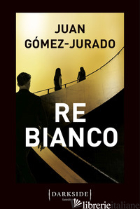 RE BIANCO - GOMEZ-JURADO JUAN