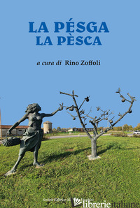PESGA-LA PESCA (LA) - ZOFFOLI R. (CUR.)
