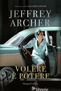 VOLERE E' POTERE - ARCHER JEFFREY