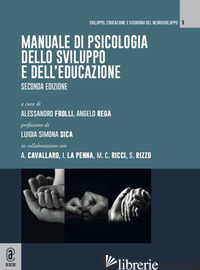 MANUALE DI PSICOLOGIA DELLO SVILUPPO E DELL'EDUCAZIONE - FROLLI A. (CUR.); RIZZO S. (CUR.)