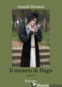 MISTERO DI HUGO (IL) - BENNETT ARNOLD