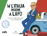 W L'ITALIA INSIEME A LAPO - ELKANN LAPO; ROTA V. (CUR.)