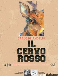 CERVO ROSSO (IL) - DE ANGELIS CARLO