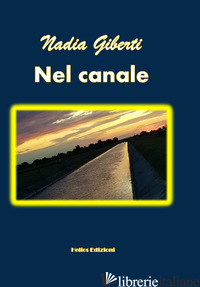 NEL CANALE - GIBERTI NADIA