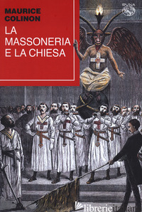 MASSONERIA E LA CHIESA (LA) - COLINON MAURICE