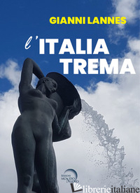ITALIA TREMA (L') - LANNES GIANNI