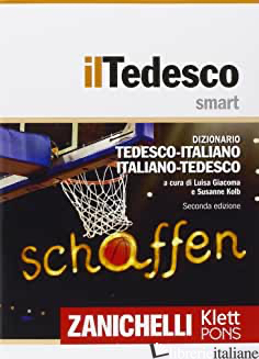 TEDESCO SMART. DIZIONARIO TEDESCO-ITALIANO, ITALIENISCH-DEUTSCH. CON AGGIORNAMEN - GIACOMA L. (CUR.); KOLB S. (CUR.)