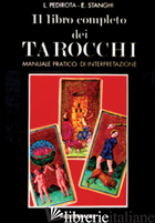 LIBRO COMPLETO DEI TAROCCHI (IL) - PEDIROTA LUCIANA; STANGHI EMILIA