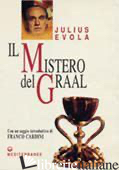 MISTERO DEL GRAAL (IL) - EVOLA JULIUS; DE TURRIS G. (CUR.)