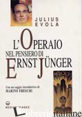 OPERAIO NEL PENSIERO DI ERNST JUNGER (L') - EVOLA JULIUS
