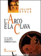 ARCO E LA CLAVA (L') - EVOLA JULIUS