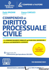 COMPENDIO DI DIRITTO PROCESSUALE CIVILE. NUOVA EDIZ. - SPAZIANI PAOLO; CAROLEO FRANCO