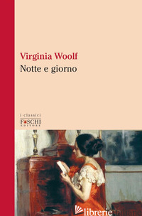 NOTTE E GIORNO - WOOLF VIRGINIA