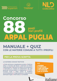 CONCORSO 88 ARPAL PUGLIA: MANUALE + QUIZ PER 88 POSTI VARI PROFILI. CON SOFTWARE - AA.VV.
