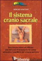 SISTEMA CRANIO SACRALE (IL) - SANTONI SERGIO