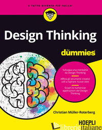DESIGN THINKING FOR DUMMIES - MULLER-ROTERBERG CHRISTIAN; GALLUCCIO S. (CUR.)