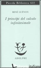 PRINCIPI DEL CALCOLO INFINITESIMALE (I) - GUENON RENE'