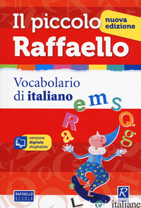 PICCOLO RAFFAELLO. VOCABOLARIO DI ITALIANO. CON CD-ROM (IL) - AA.VV.