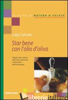STAR BENE CON L'OLIO D'OLIVA - CARICATO LUIGI