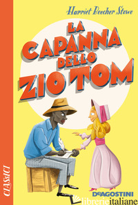 CAPANNA DELLO ZIO TOM (LA) - STOWE HARRIET B.