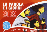 PAROLA E I GIORNI 2022. RITO ROMANO (LA) - AA.VV.