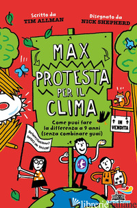 MAX PROTESTA PER IL CLIMA - ALLMAN TIM