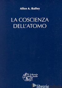 COSCIENZA DELL'ATOMO (LA) - BAILEY ALICE A.