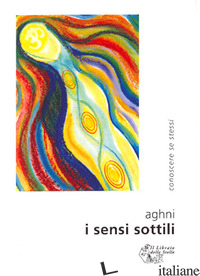 SENSI SOTTILI (I) - AGHNI