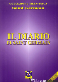 DIARIO DI SAINT GERMAIN (IL) - SAINT-GERMAIN (CONTE DI)
