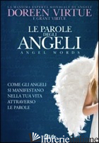 PAROLE DEGLI ANGELI (LE) - VIRTUE DOREEN; VIRTUE GRANT