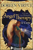 ANGEL THERAPY. 44 CARTE. CON LIBRO - VIRTUE DOREEN