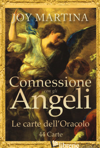 CONNESSIONE CON GLI ANGELI. CON 44 CARTE - MARTINA JOY