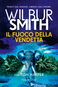 FUOCO DELLA VENDETTA (IL) - SMITH WILBUR