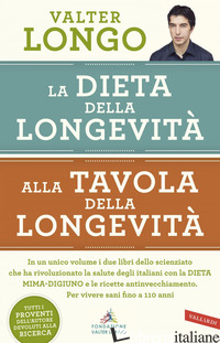 DIETA DELLA LONGEVITA-ALLA TAVOLA DELLA LONGEVITA' (LA) - LONGO VALTER