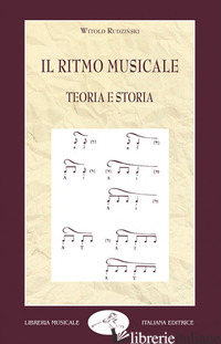 RITMO MUSICALE. TEORIA E STORIA (IL) - RUDZINSKI WITOLD; MOFFA R. (CUR.)