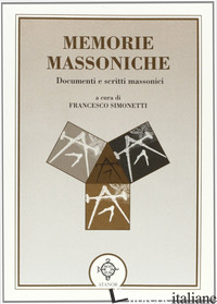 MEMORIE MASSONICHE - SIMONETTI FRANCESCO
