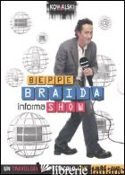 INFORMA SHOW. CON DVD - BRAIDA BEPPE
