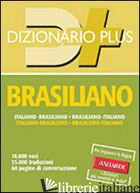 DIZIONARIO BRASILIANO. ITALIANO-BRASILIANO, BRASILIANO-ITALIANO - ANNOVAZZI ANTONELLA