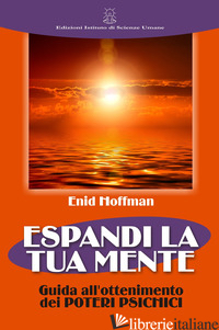 ESPANDI LA TUA MENTE - HOFFMAN ENID