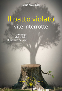 PATTO VIOLATO: VITE INTERROTTE (IL) - GIVAUDAN ANNE